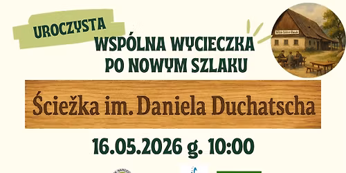 Wsp\u00f3lna wycieczka po nowym szlaku - \u015acie\u017cka im. Daniela Duchacza