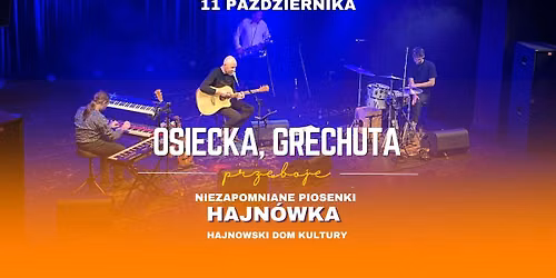 Osiecka, Grechuta - niezapomniane piosenki | 11.10.2026 | Hajn\u00f3wka | Hajnowski Dom Kultury