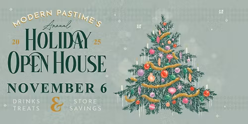 Modern Pastime Holiday Open House