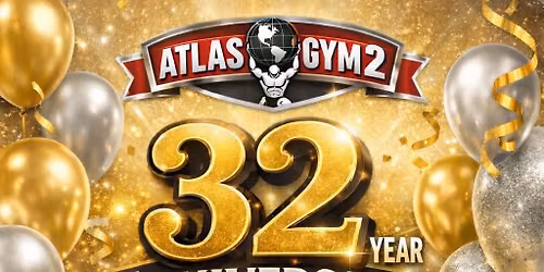 \ud83c\udf89 Atlas Gym 2 \u2013 32nd Anniversary Celebration! \ud83c\udf89