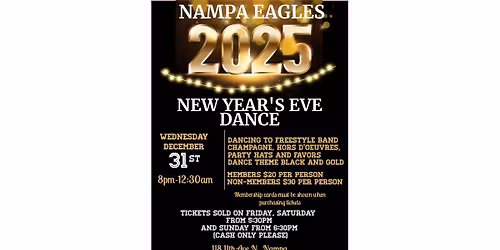 NYE DANCE AT THE NAMPA EAGLES