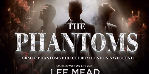 The Phantoms with Lee Mead