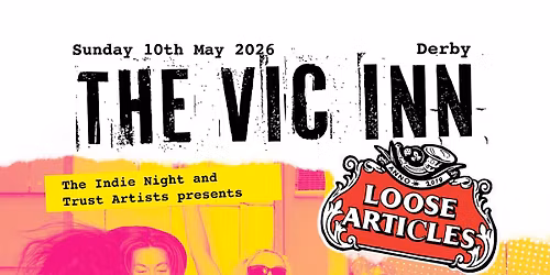 Loose Articles headline a night of in-your-face post-punk!