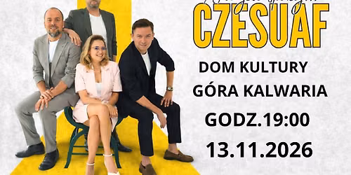 G\u00d3RA KALWARIA - Kabaret Czesuaf - nowy program "A dajcie spok\u00f3j"