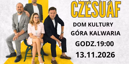G\u00d3RA KALWARIA - Kabaret Czesuaf - nowy program "A dajcie spok\u00f3j"