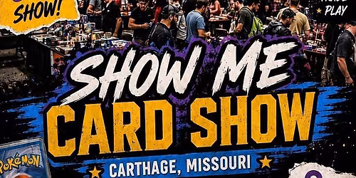 Show me Card Show - Carthage Mo