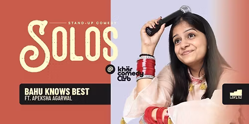 Bahu Knows Best ft. Apeksha Agarwal: KCC