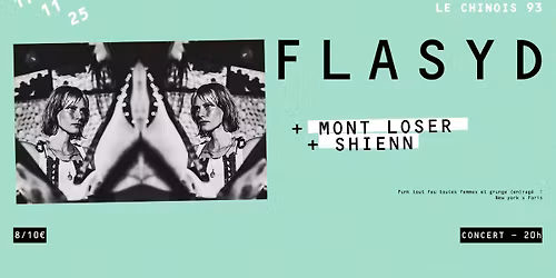 FLASYD (USA) + MONT LOSER + SHIENN