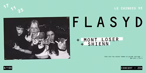 FLASYD (USA) + MONT LOSER + SHIENN