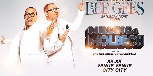 Milling & Molbech \u2013 Bee Gees & Saturday Night Fever \/\/ Skr\u00e5en, Royal Stage