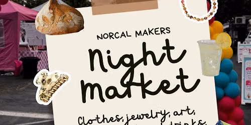 NorCal Makers FriYAY Nite Market