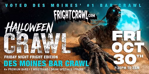 The Fright Crawl | Des Moines Halloween Bar Crawl 2026 | Fri, Oct 30