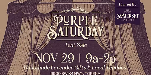 4th Annual Purple Saturday - Somerset Lavender Sale