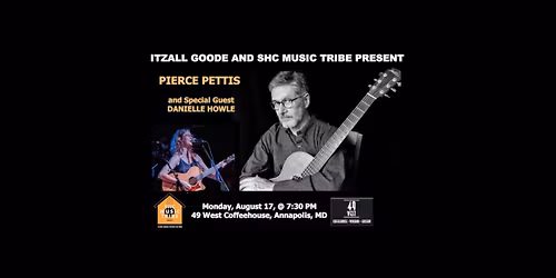 Pierce Pettis with Special Guest Danielle Howle in Annapolis