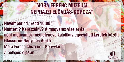 Nemzeti? Kereszt\u00e9ny? A magyaros viselet \u00e9s n\u00e9pi mot\u00edvumok megjelen\u00e9se \/\/ Gl\u00e4ssern\u00e9 Nagyill\u00e9s Anik\u00f3