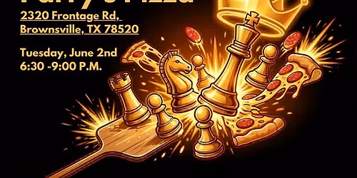 Pizza and Pawns, Brownsville Edition