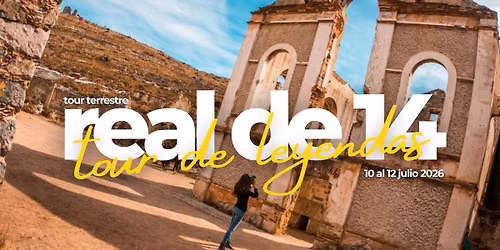 Real de 14 (Tour terrestre) 10 al 12 de julio 2026 🚌👻🐴 — Lázaro Cárdenas 311A Colonia Las Misiones, 66428 San Nicolás de los Garza, Mexico