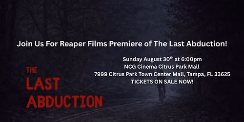 Premiere of The Last Abduction Movie — Citrus Park Town Center NCG Cinema