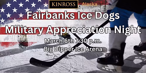 Fairbanks Ice Dogs Military Appreciation Night