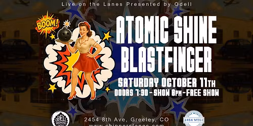 **FREE** Atomic Shine with Blastfinger "Live on the Lanes" at 2454 West