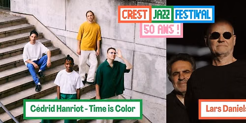 Lars Danielsson Liberetto \u25c7 C\u00e9dric Hanriot - Crest Jazz Festival 2026