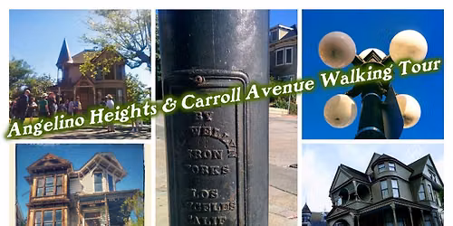 Angelino Heights & Carroll Avenue Walking tour