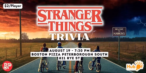 STRANGER THINGS Trivia Night - Boston Pizza (Peterborough South)