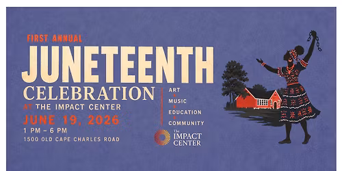 First Annual Juneteenth Celebration at the Impact Center