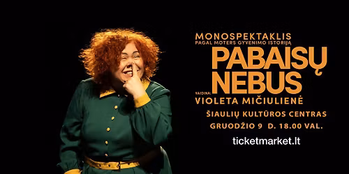Monospektaklis PABAIS\u0172 NEBUS | \u0160IAULIAI