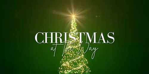 Christmas at The Way - The Oxford Theater