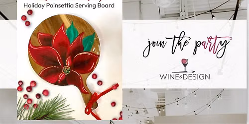Holiday Poinsettia Resin Serving Board Workshop | Wine & Design