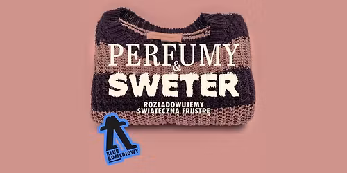 Perfumy i sweter, czyli targ nietrafionych prezent\u00f3w \u2013 spektakl improwizowany | [26.12]