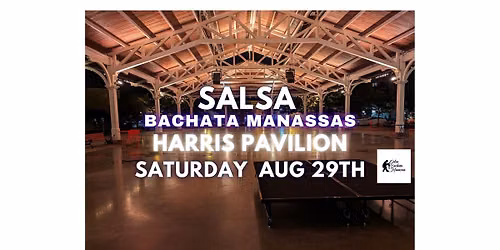 Salsa Bachata Manassas at Harris Pavilion | Aug 29th, 2026