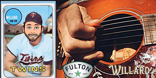 Willard: Live at Fulton - Twins Pregame! - 7\/28