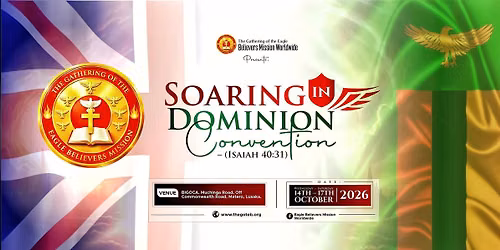 The GOTEB CONVENTION 2026 | Soaring In Dominion | Lusaka, Zambia