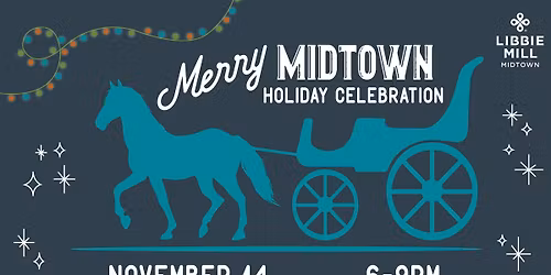 Merry Midtown Holiday Celebration - Libbie Mill