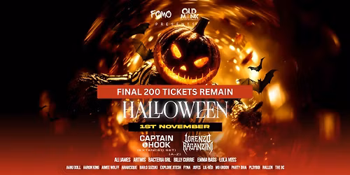 HALLOWEEN FT CAPTAIN HOOK & LORENZO RAGANZINI- FINAL 200 TICKETS