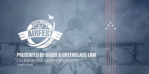 Rose City Airfest 2026 presented by Biggs & Greenslade Law