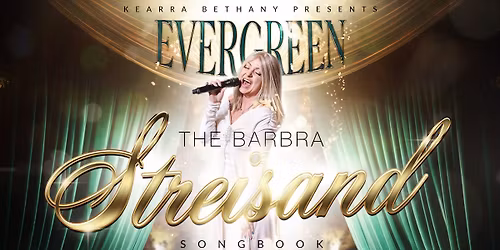Evergreen! The Barbra Streisand Songbook Tribute Show