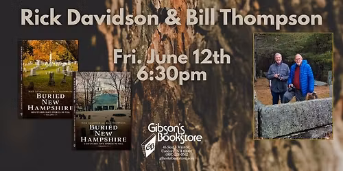 Buried New Hampshire with Rick Davidson & Bill Thompson