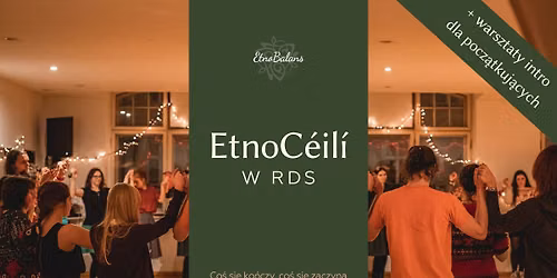 EtnoC\u00e9il\u00ed w RDS - co\u015b si\u0119 ko\u0144czy, co\u015b si\u0119 zaczyna