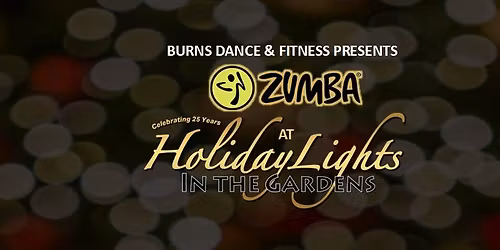 Zumba\u00ae at Holiday Lights In The Gardens