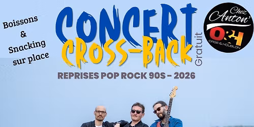 CONCERT POP-ROCK avec CROSS-BACK - CHEZ ANTON'