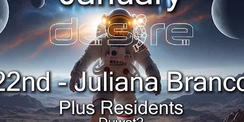 DESIRE - Weekly Thursday After Party - JULIANA BRANCO