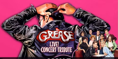 Grease Live - Tribute to Grease and the Music of the 50s