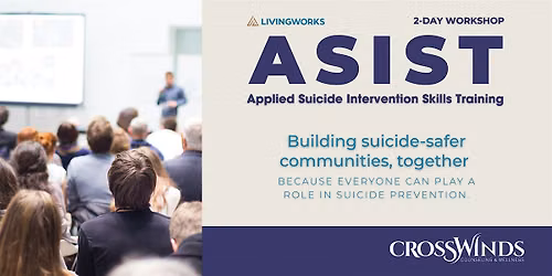 Applied Suicide Intervention Skills Training (ASIST)
