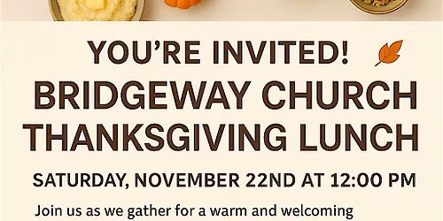 Community Outreach Thanksgiving Lunch @Bridgeway Church
