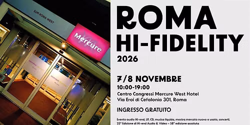 ROMA HI-FIDELITY 2026, 7 e 8 Novembre, free entry