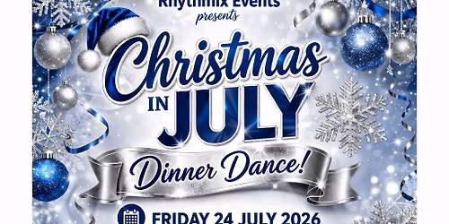 CHRISTMAS IN JULY DINNER DANCE 