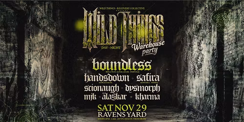 Wild Things x Recovery Collective present "BOUNDLESS" Warehouse Party